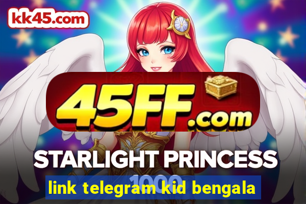 link telegram kid bengala